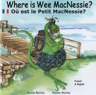 Where is Wee MacNessie?: Ou est le Petit MacNessie?