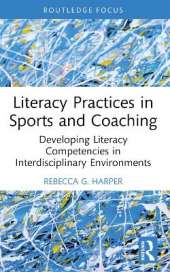 Literacy Practices in Sports and Coaching: Developing Literacy Competencies in Interdisciplinary Environments