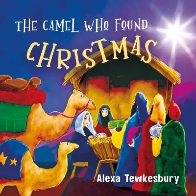 The Camel Who Found Christmas: Christmas Mini Book