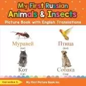 My First Russian Animals & Insects Picture Book with English Translations: Bilingual Early Learning & Easy Teaching Russian Books for Kids