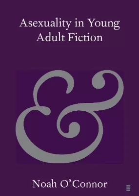 Asexuality in Young Adult Fiction