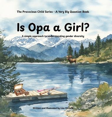 Is Opa a Girl?: A simple approach to understanding gender diversity