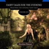 Fairy Tales For The Evening: 3 Books In 1