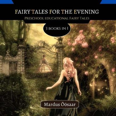 Fairy Tales For The Evening: 3 Books In 1