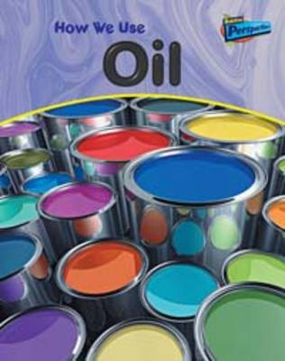How We Use Oil