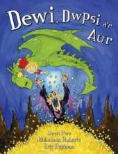Dewi, Dwpsi A'r Aur
