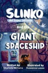 Slinko the Super Sausage and the Giant Spaceship