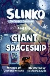 Slinko the Super Sausage and the Giant Spaceship
