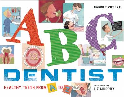 ABC Dentist: Healthy Teeth from A to Z