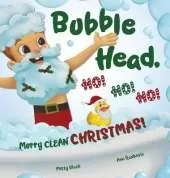 Bubble Head, HO! HO! HO!: Merry Clean Christmas!