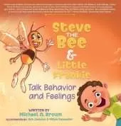 Steve the Bee and Little Frankie Talk Behavior and Feelings