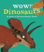 Wow! Dinosaurs