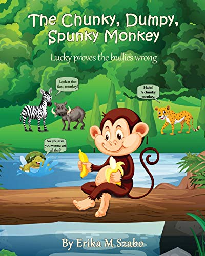 The Chunky, Dumpy, Spunky Monkey: Lucky proves the bullies wrong