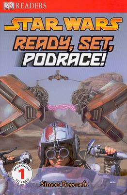 DK Readers L1: Star Wars: Ready, Set, Podrace!
