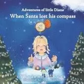 When Santa Lost His Compass: Adventures of little Diana