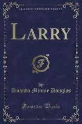 Larry (Classic Reprint)