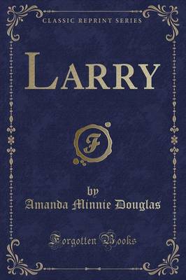 Larry (Classic Reprint)