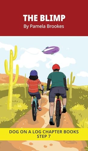 The Blimp Chapter Book: Decodable Chapter Book Series for Students Learning to Read. For Developing Readers and Students with Dyslexia. (Step 7-Three-Letter Blends and up to Six Sounds in a Word)
