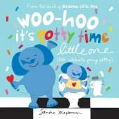 Woo-hoo It's Potty Time Little One: let's celebrate going potty