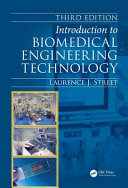 Introduction to Biomedical Engineering Technology, Third Edition