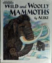 Wild and Woolly Mammoths