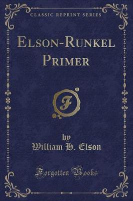 Elson-Runkel Primer (Classic Reprint)