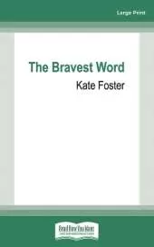 The Bravest Word