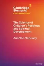 The Science of Children's Religious and Spiritual Development