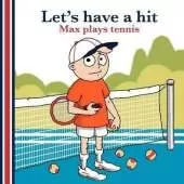 Let's Have a Hit: Max Plays Tennis (UK Edition)