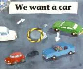 We Want a Car