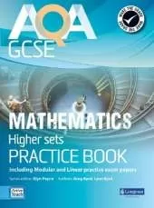 AQA GCSE Mathematics for Higher sets Practice Book: including Modular and Linear Practice Exam Papers