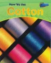 How We Use Cotton