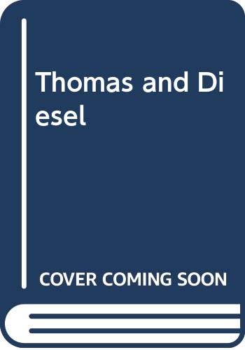 Thomas and Diesel