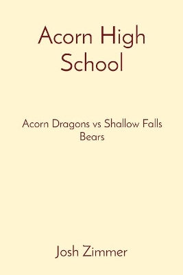 Acorn High School: Acorn Dragons vs Shallow Falls Bears
