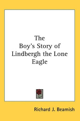 The Boy's Story of Lindbergh the Lone Eagle