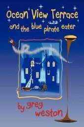 Ocean View Terrace and the Blue Pirate Eater