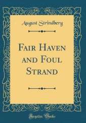 Fair Haven and Foul Strand (Classic Reprint)