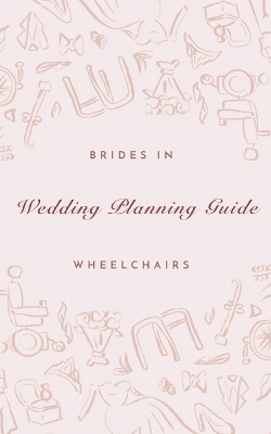 Brides In Wheelchairs Wedding Planning Guide