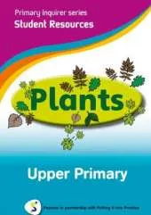 Primary Inquirer series: Plants Upper Primary Student CD: Pearson in partnership with Putting it into Practice