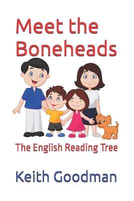 Meet the Boneheads: The English Reading Tree