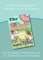 The Blinks Self-Esteem- A Reference Manual for Parents, Carers & Teachers: The Psychology of Self-Esteem and the Impact it Has on Development