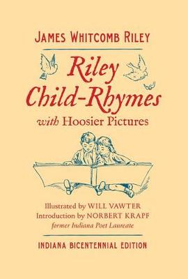 Riley Child-Rhymes with Hoosier Pictures: Indiana Bicentennial Edition