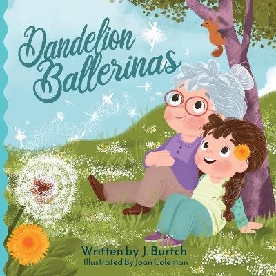 Dandelion Ballerinas