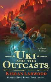 Uki and the Outcasts: BLUE PETER BOOK AWARD-WINNING AUTHOR