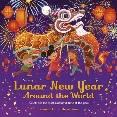 Lunar New Year Around the World: Celebrate the most colourful time of the year