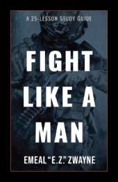 Fight Like a Man: A 25-Lesson Study Guide