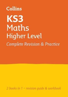 KS3 Maths Higher Level All-in-One Complete Revision and Practice: Ideal for Years 7, 8 and 9