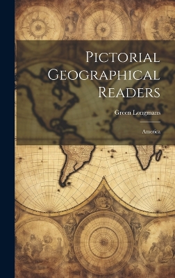 Pictorial Geographical Readers: America