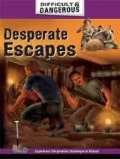Desperate Escapes