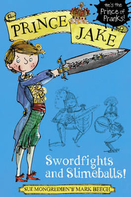 Prince Jake: Swordfights and Slimeballs!